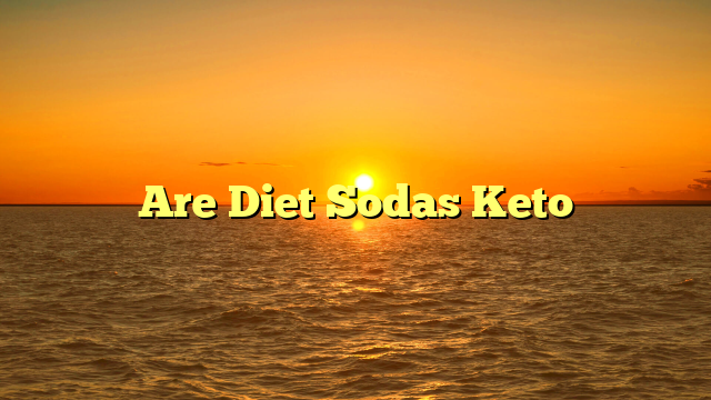 Are Diet Sodas Keto